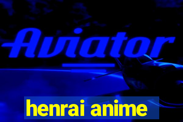 henrai anime