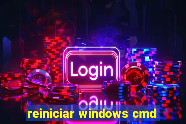 reiniciar windows cmd