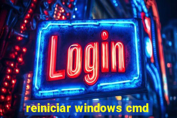 reiniciar windows cmd