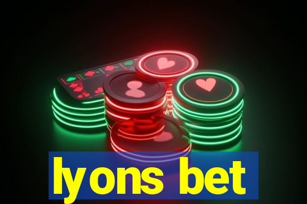 lyons bet