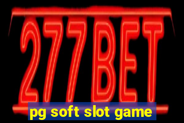 pg soft slot game