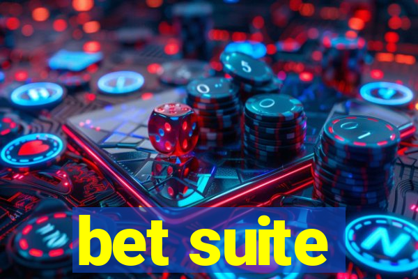 bet suite