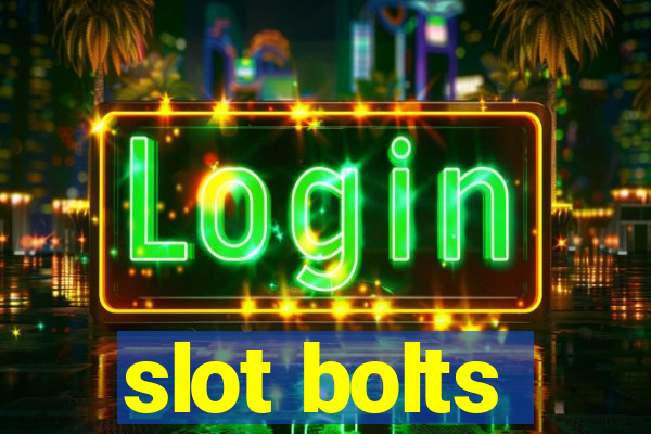 slot bolts