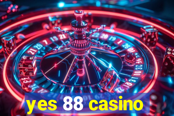 yes 88 casino