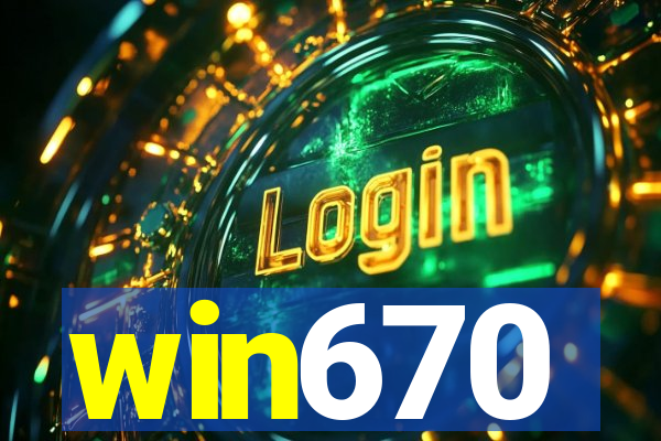 win670