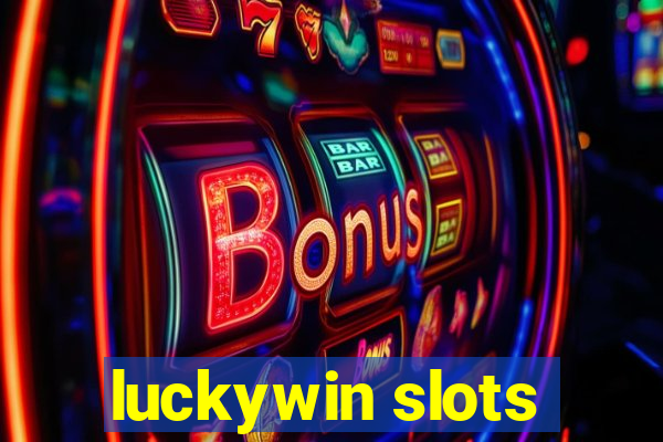 luckywin slots