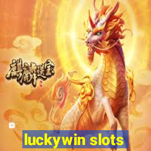 luckywin slots