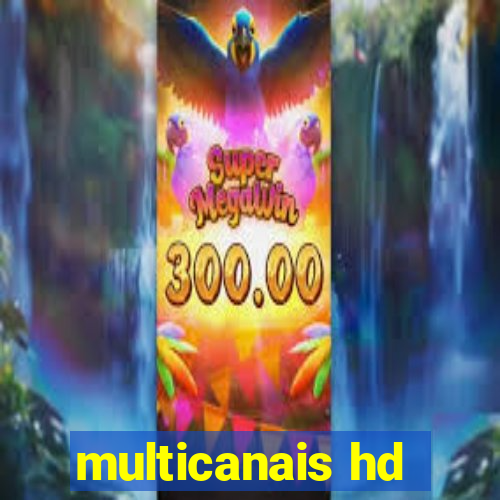 multicanais hd