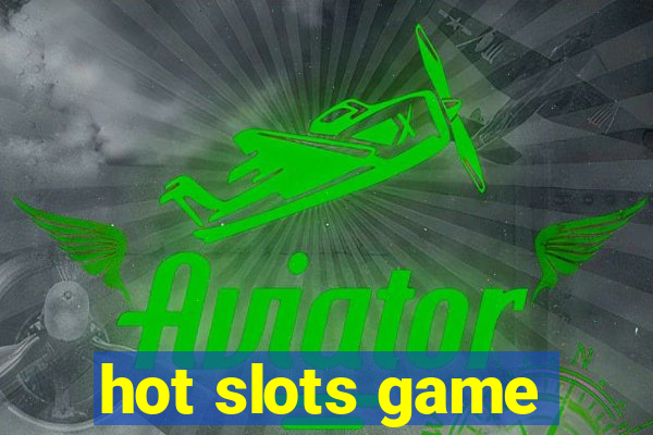 hot slots game