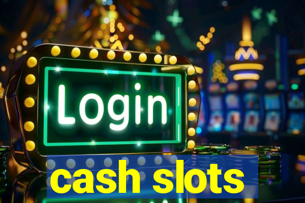 cash slots