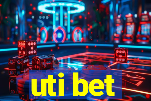 uti bet