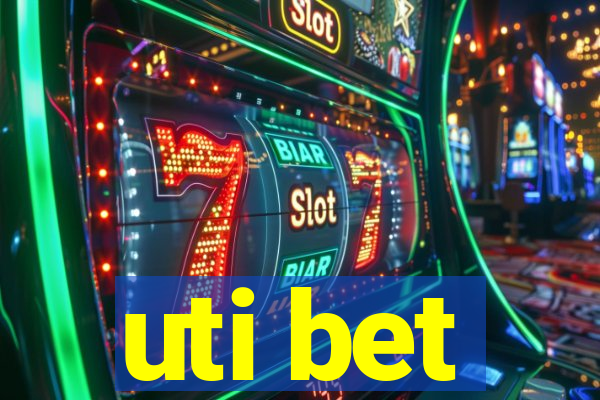 uti bet