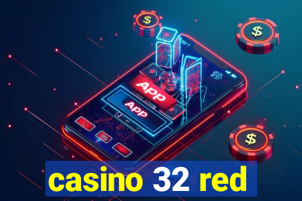 casino 32 red