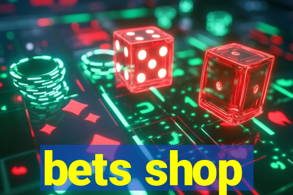 bets shop