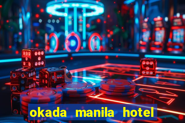 okada manila hotel and casino