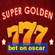 bet on oscar