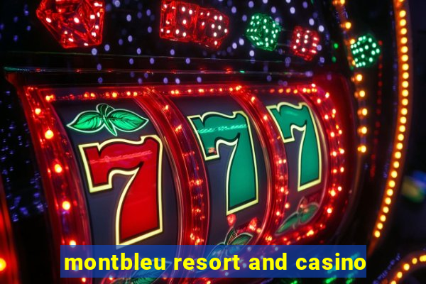 montbleu resort and casino