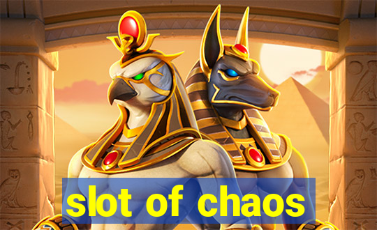 slot of chaos