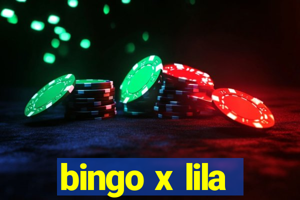 bingo x lila