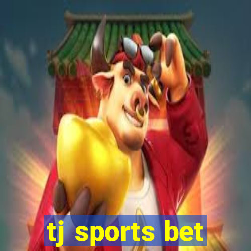 tj sports bet