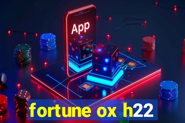 fortune ox h22