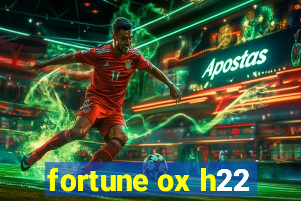 fortune ox h22