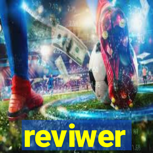 reviwer