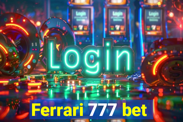 Ferrari 777 bet