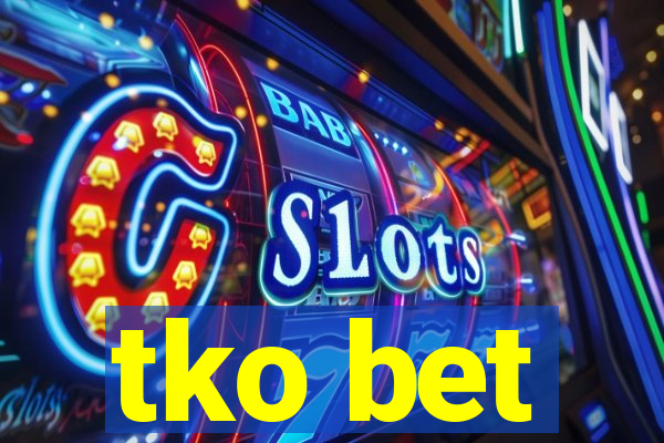 tko bet