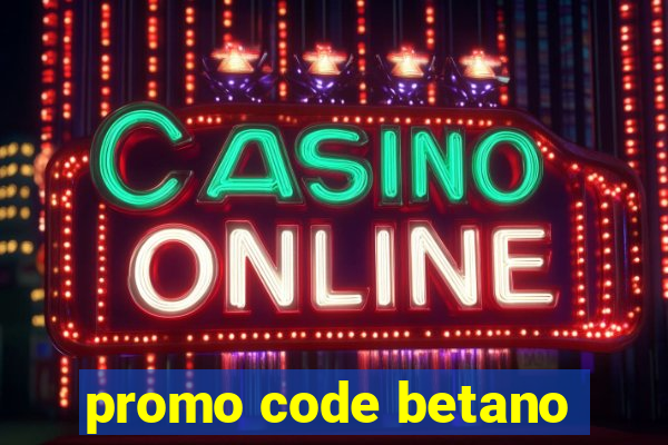 promo code betano