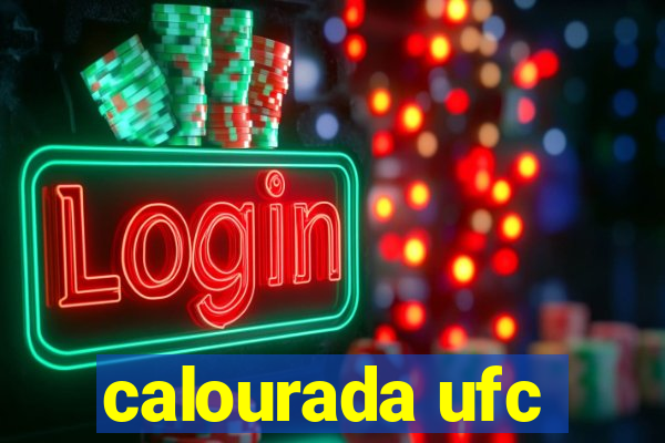 calourada ufc