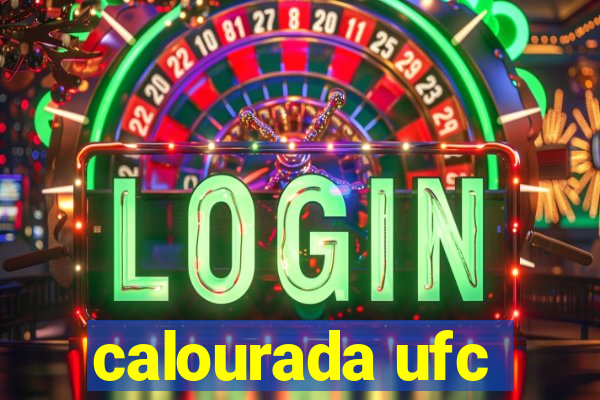 calourada ufc