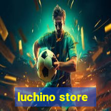 luchino store