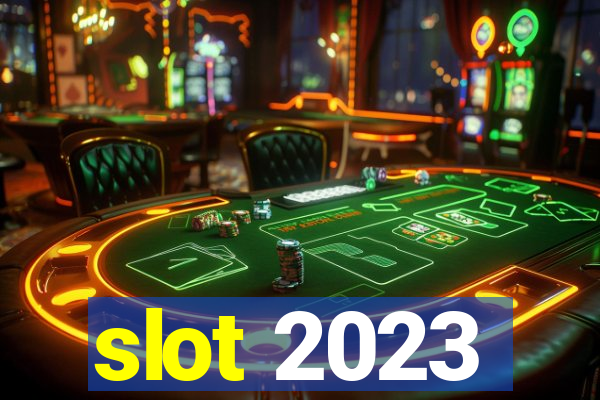 slot 2023