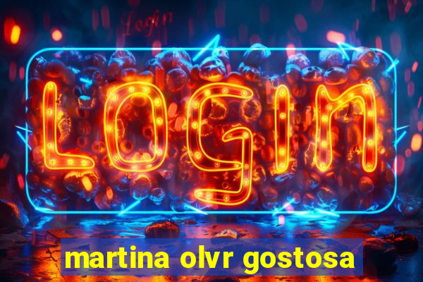 martina olvr gostosa