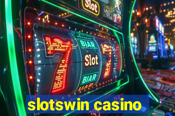 slotswin casino