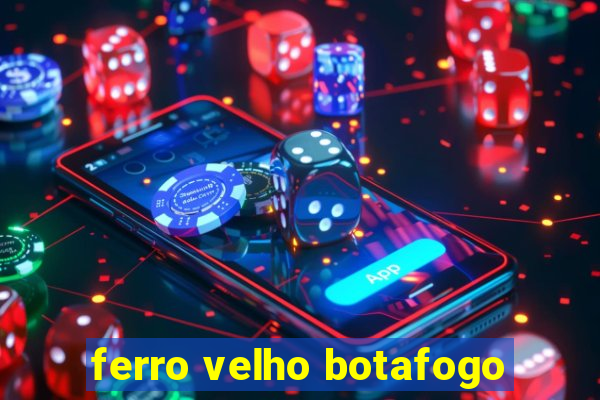 ferro velho botafogo