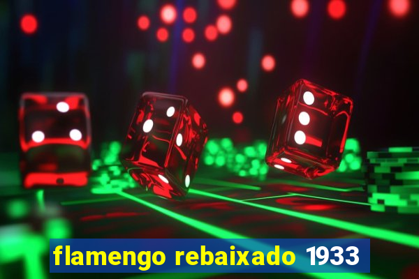 flamengo rebaixado 1933