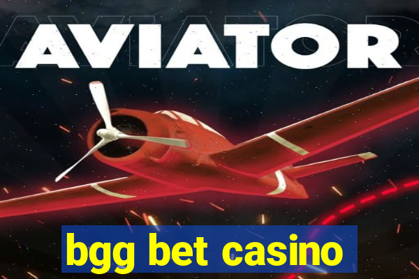 bgg bet casino