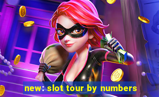 new: slot tour by numbers