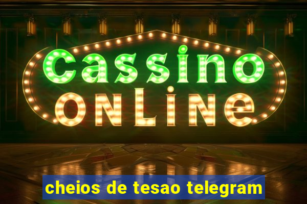 cheios de tesao telegram