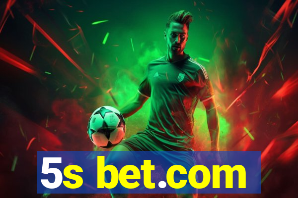 5s bet.com