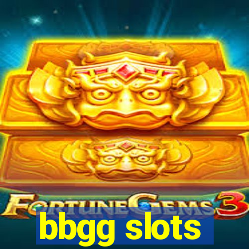 bbgg slots