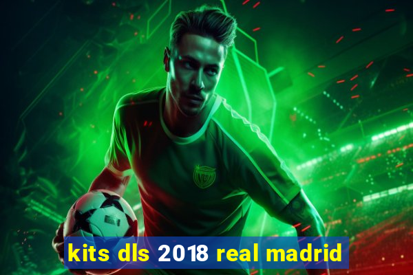 kits dls 2018 real madrid