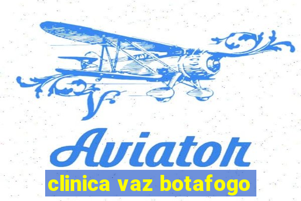 clinica vaz botafogo