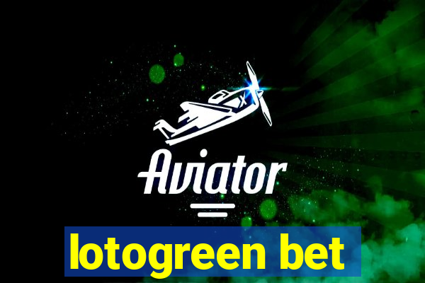 lotogreen bet