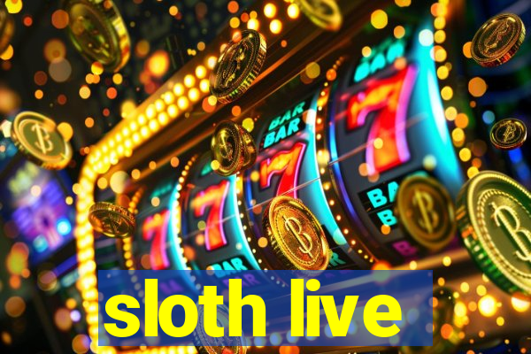 sloth live