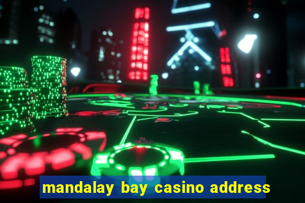 mandalay bay casino address