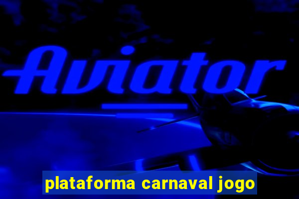 plataforma carnaval jogo