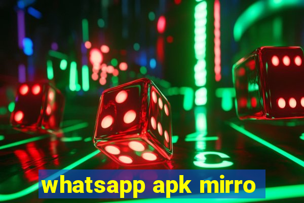 whatsapp apk mirro